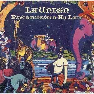 CD La Union - Psychofunkster Au Lait